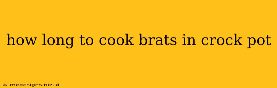 how long to cook brats in crock pot