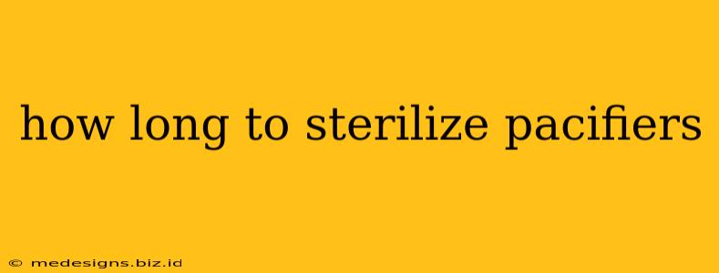 how long to sterilize pacifiers