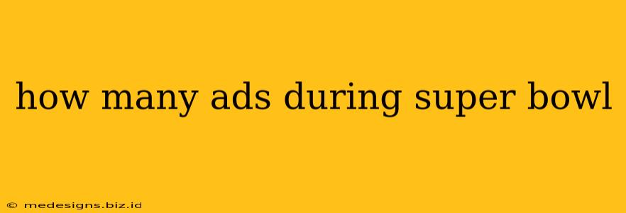 how many ads during super bowl