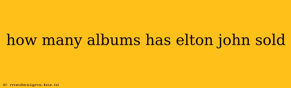 how many albums has elton john sold