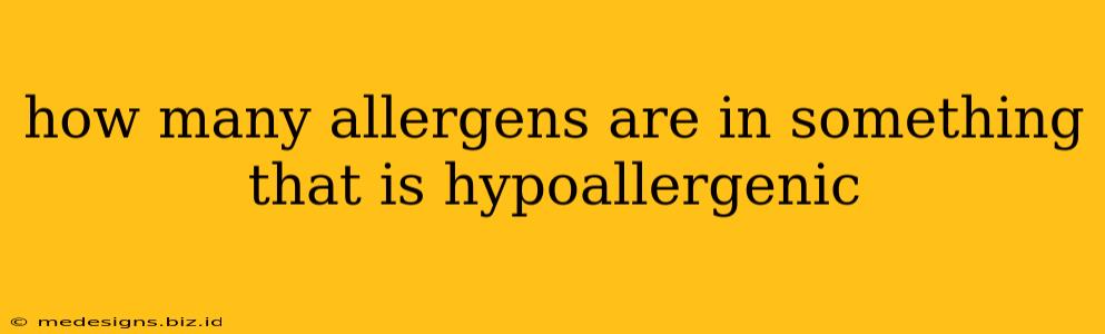 how many allergens are in something that is hypoallergenic