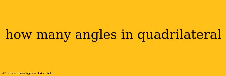 how many angles in quadrilateral