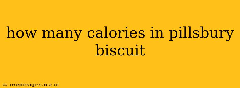 how many calories in pillsbury biscuit