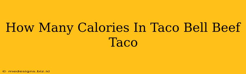 How Many Calories In Taco Bell Beef Taco