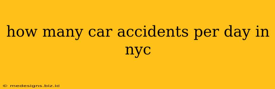 how many car accidents per day in nyc
