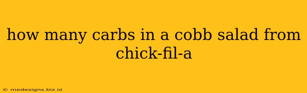 how many carbs in a cobb salad from chick-fil-a