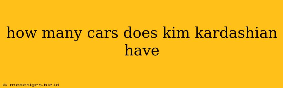 how many cars does kim kardashian have