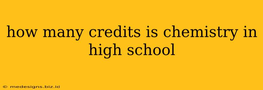 how many credits is chemistry in high school