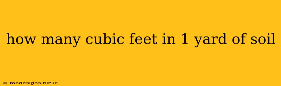 how many cubic feet in 1 yard of soil