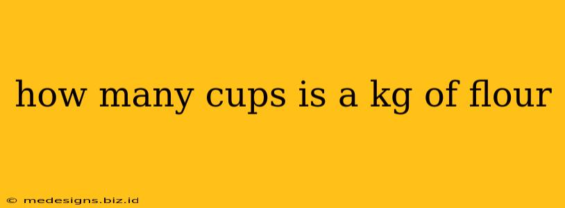 how many cups is a kg of flour