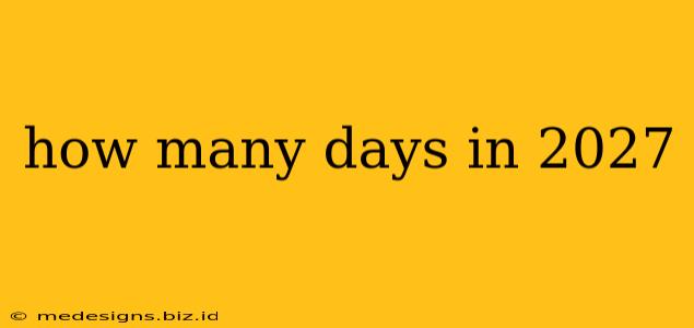 how many days in 2027