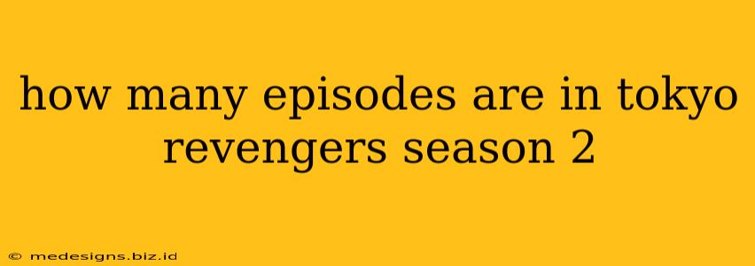 how many episodes are in tokyo revengers season 2