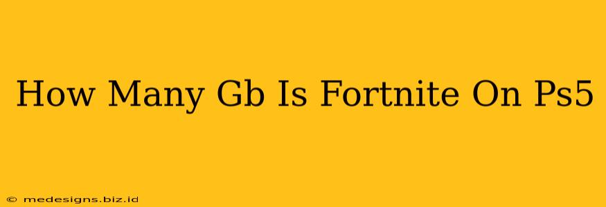 How Many Gb Is Fortnite On Ps5
