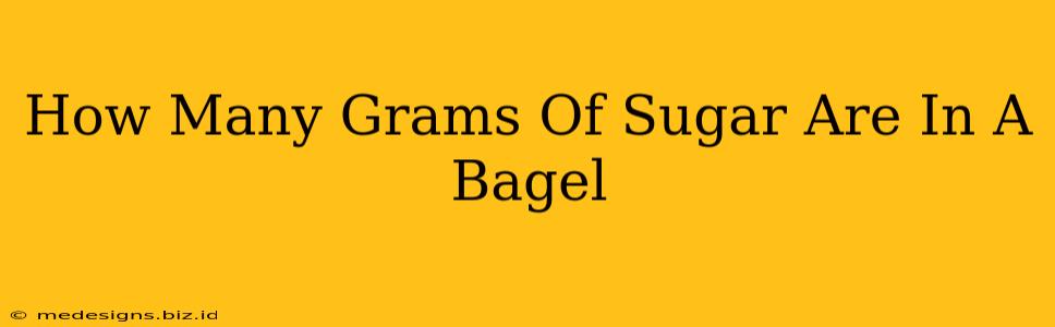 How Many Grams Of Sugar Are In A Bagel