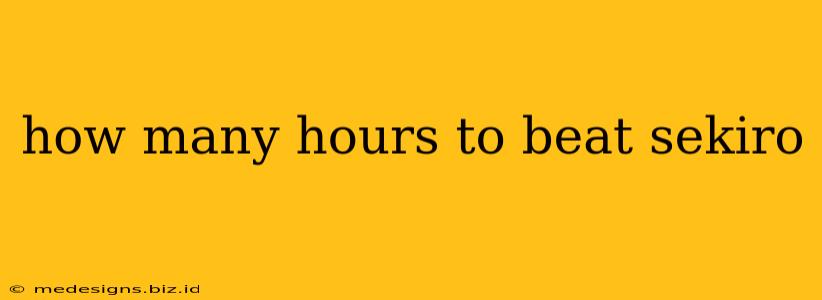 how many hours to beat sekiro