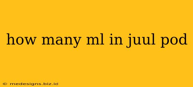 how many ml in juul pod