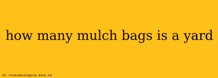 how many mulch bags is a yard
