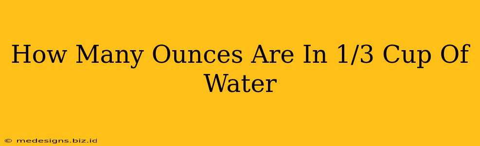 How Many Ounces Are In 1/3 Cup Of Water