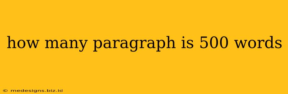 how many paragraph is 500 words