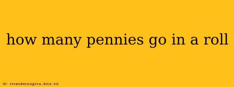 how many pennies go in a roll