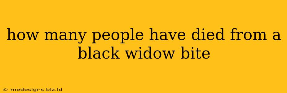 how many people have died from a black widow bite