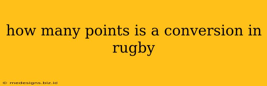 how many points is a conversion in rugby
