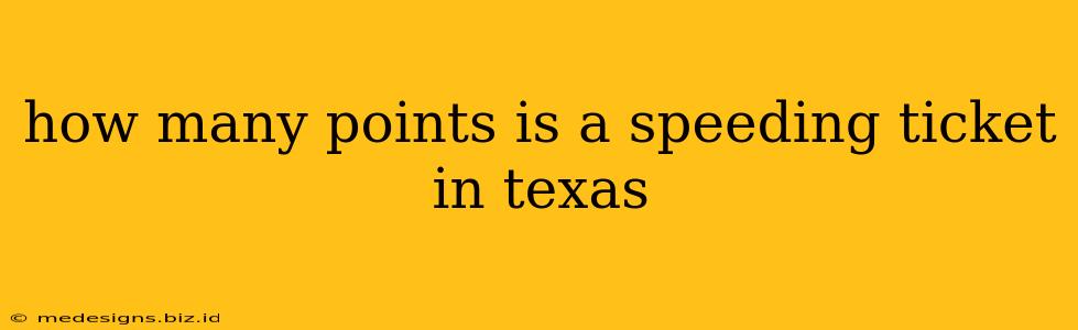 how many points is a speeding ticket in texas