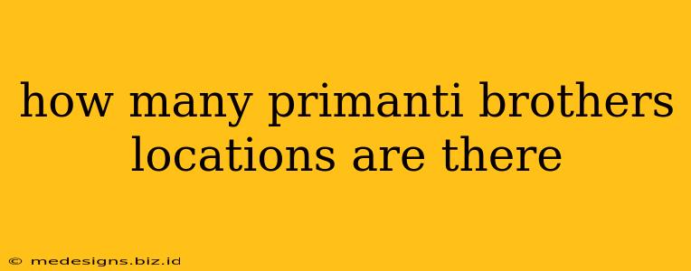 how many primanti brothers locations are there