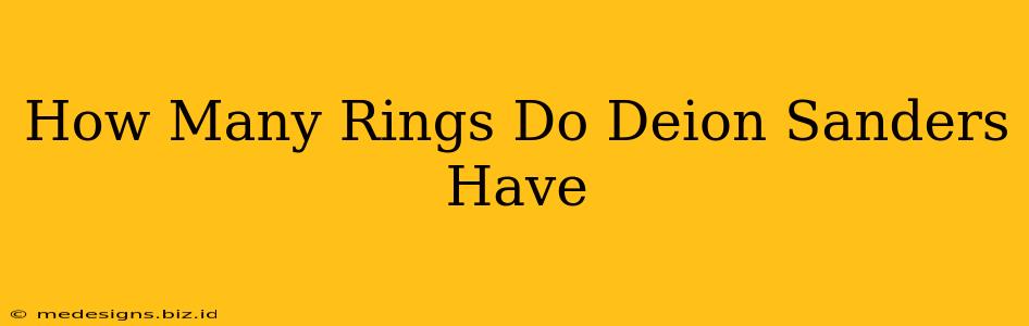 How Many Rings Do Deion Sanders Have