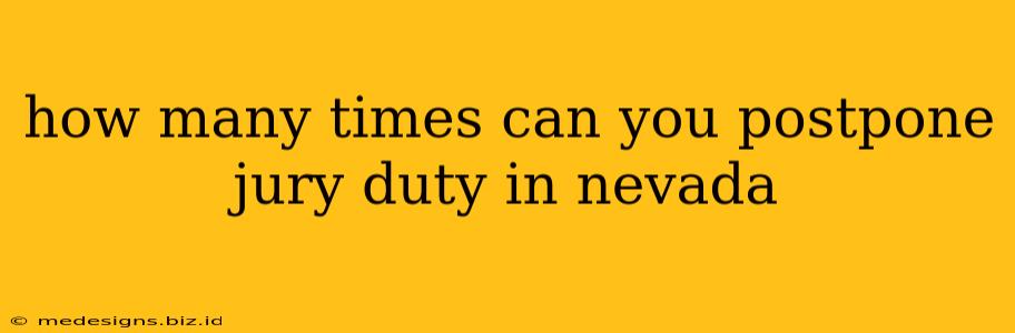 how many times can you postpone jury duty in nevada
