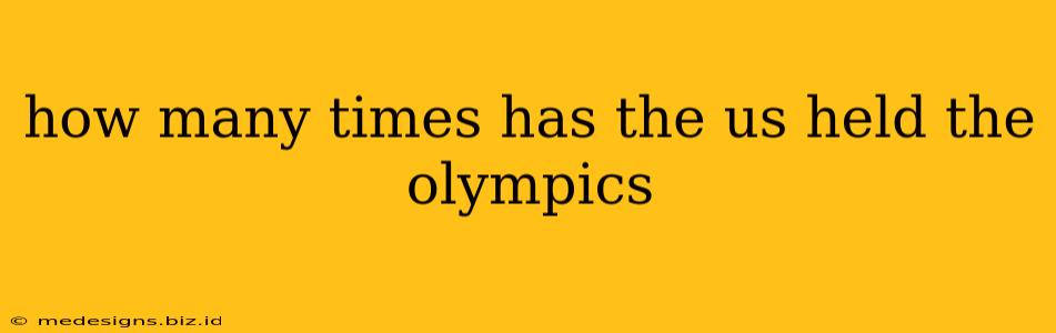 how many times has the us held the olympics