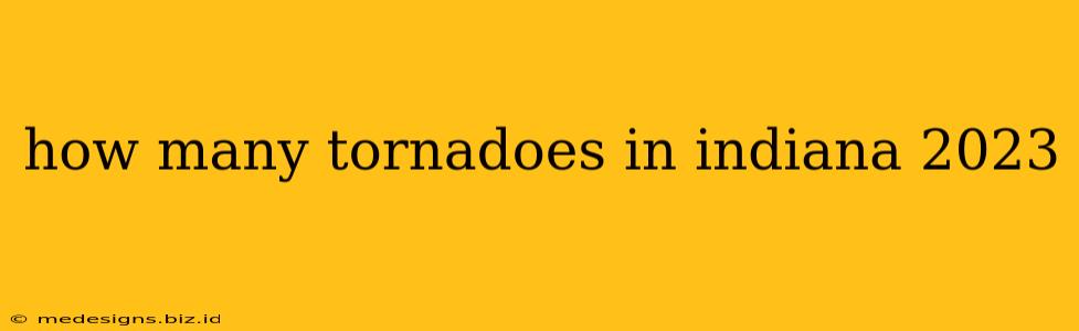 how many tornadoes in indiana 2023
