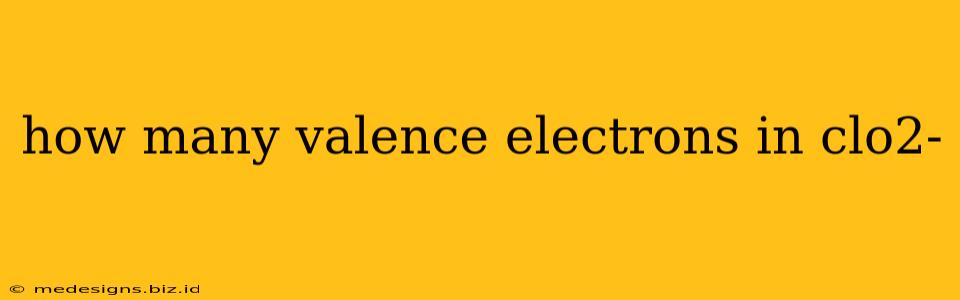 how many valence electrons in clo2-