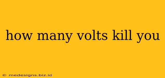 how many volts kill you