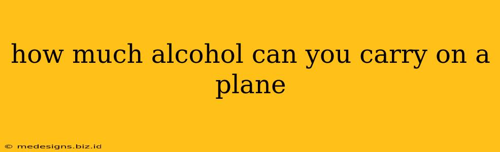 how much alcohol can you carry on a plane