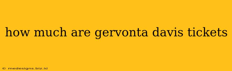 how much are gervonta davis tickets