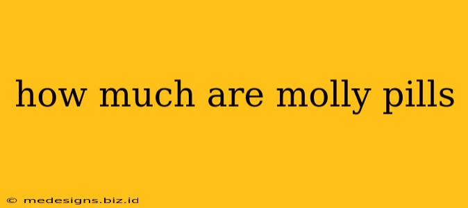 how much are molly pills