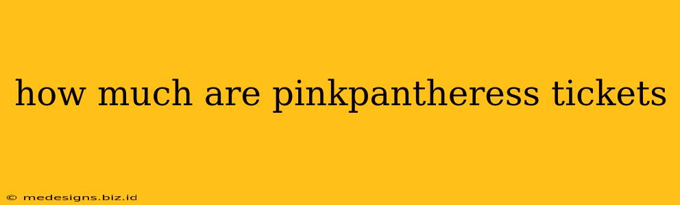 how much are pinkpantheress tickets