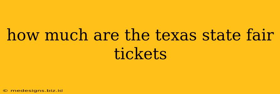 how much are the texas state fair tickets