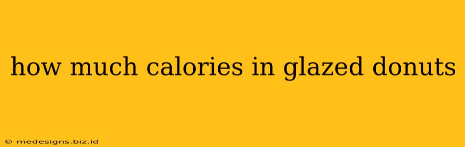 how much calories in glazed donuts