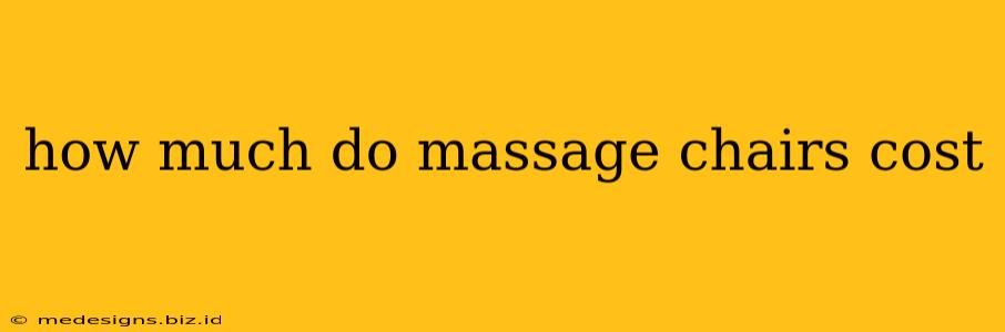 how much do massage chairs cost