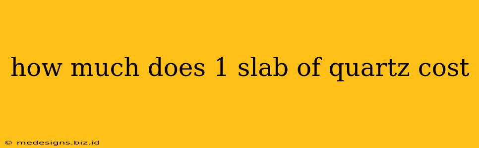 how much does 1 slab of quartz cost