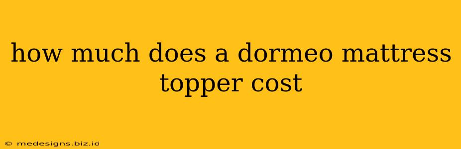 how much does a dormeo mattress topper cost