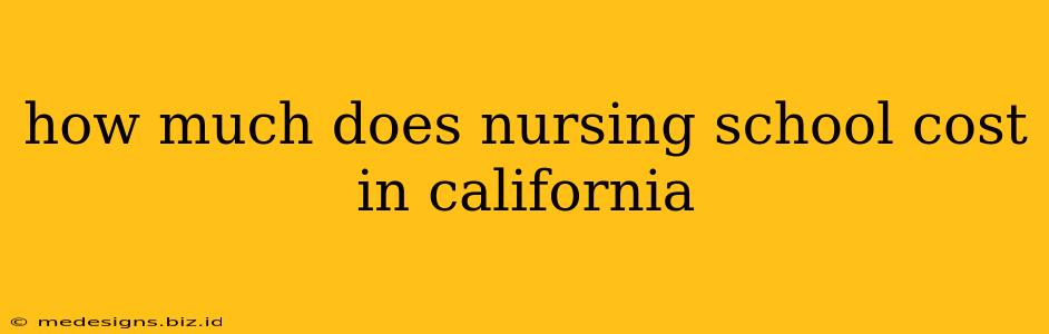 how much does nursing school cost in california