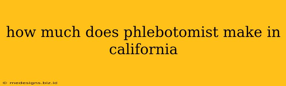 how much does phlebotomist make in california