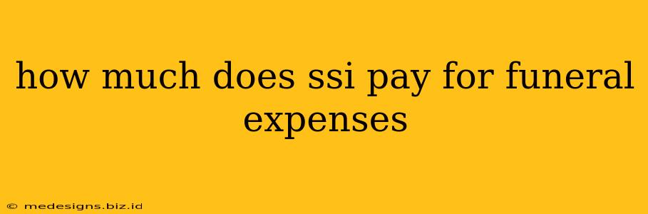 how much does ssi pay for funeral expenses