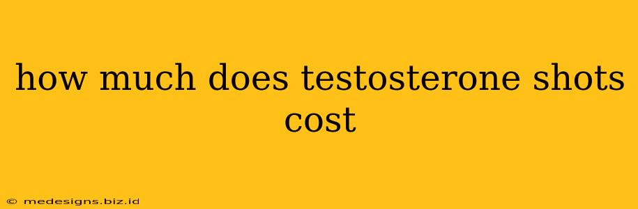 how much does testosterone shots cost