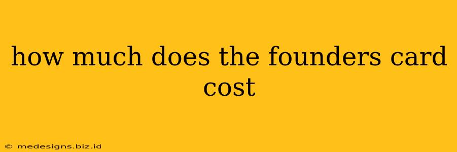 how much does the founders card cost