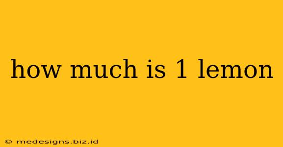how much is 1 lemon