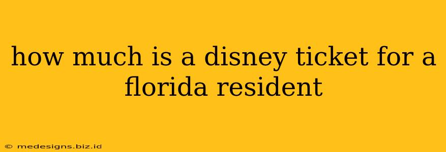 how much is a disney ticket for a florida resident